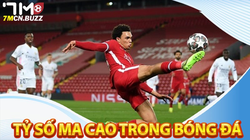 Khái niệm về tỷ số bóng đá ma cao trong bóng đá 