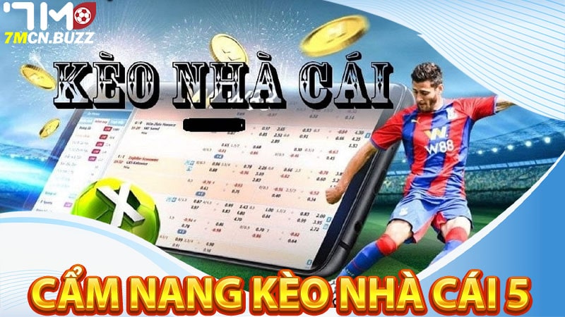 Cẩm nang về trang chủ Kèo nhà cái 5 