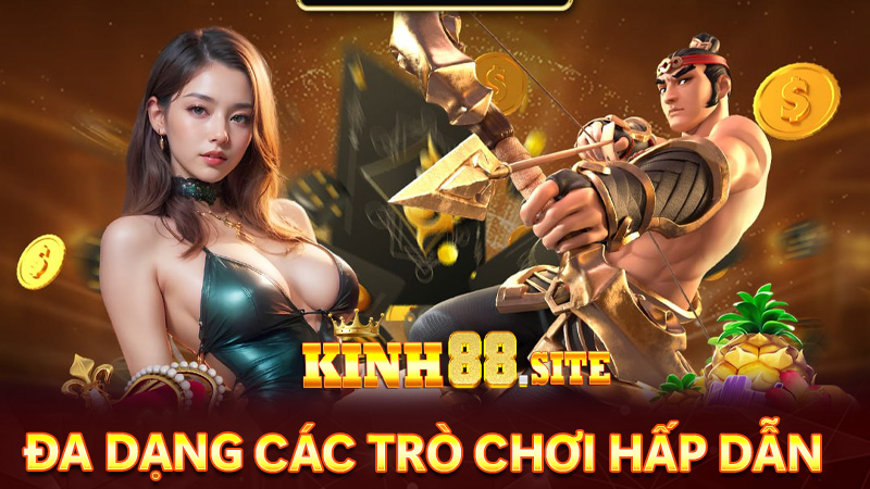 Đa dạng các trò chơi hấp dẫn