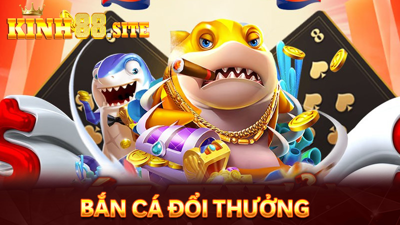 Bắn cá đổi thưởng