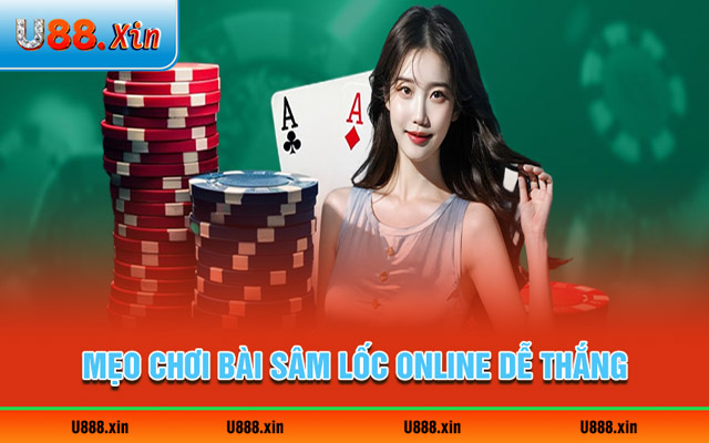 Bật mí mẹo chơi bài Sâm Lốc online dễ thắng từ cao thủ 